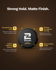 2fresh Hair Clay benefits: strong all-day hold, restyle throughout the day, instant volume and texture, natural matte finish